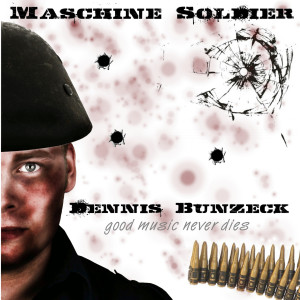 Dengarkan lagu Machine Soldier (Club Mix) nyanyian Dennis Bunzeck dengan lirik