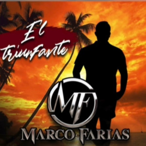 Listen to El Triunfante song with lyrics from Marco Farias