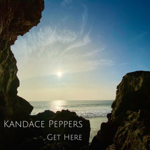 ดาวน์โหลดและฟังเพลง Get Here พร้อมเนื้อเพลงจาก Kandace Peppers
