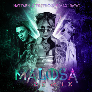 收聽NATYASH的Malosa (Remix RKT)歌詞歌曲