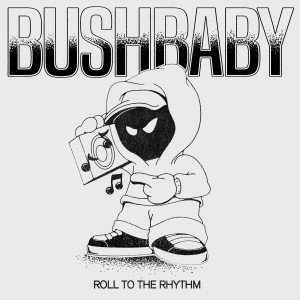 Bushbaby的專輯Roll To The Rhythm