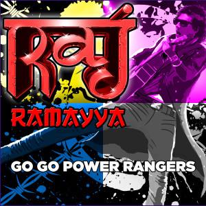 Dengarkan lagu Go Go Power Rangers nyanyian Raj Ramayya dengan lirik
