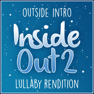 Michael Giacchino的專輯Outside Intro (From "Inside Out 2") (Lullaby Rendition)