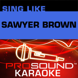 ดาวน์โหลดและฟังเพลง Step that Step (Karaoke Lead Vocal Demo) [In the Style of Sawyer Brown] พร้อมเนื้อเพลงจาก ProSound Karaoke Band