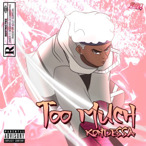 KONDESSA的專輯Too Much (Explicit)