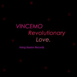 Listen to Revolutionary Love song with lyrics from Vincemo