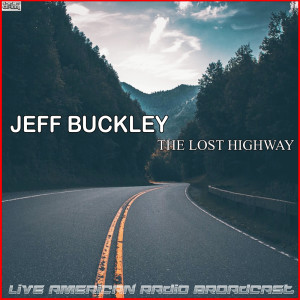 Jeff Buckley的專輯The Lost Highway (Live)