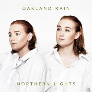 ดาวน์โหลดและฟังเพลง Northern Lights พร้อมเนื้อเพลงจาก Oakland Rain