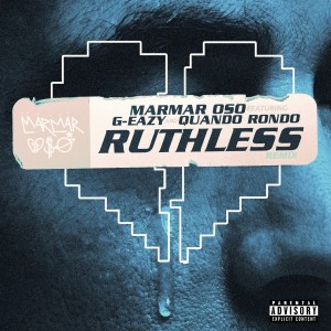 MarMar Oso的專輯Ruthless  (Nice Guys Always Finish Last) [Remix] [feat. G-Eazy]