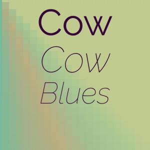 Listen to Cow Cow Blues song with lyrics from Johnson
