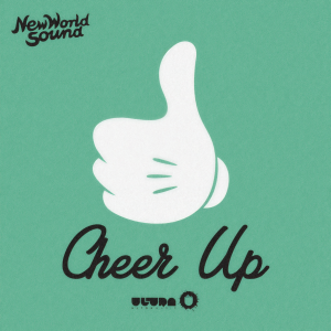 ดาวน์โหลดและฟังเพลง Cheer Up พร้อมเนื้อเพลงจาก New World Sound