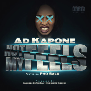 收聽Ad Kapone的Not My Feels (Explicit)歌詞歌曲