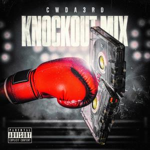 Cwda3rd的專輯Knockout Mix (Explicit)