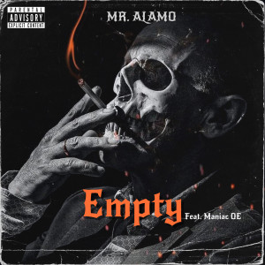 Mr. Alamo的專輯Empty (feat. Maniac OE) (Explicit)