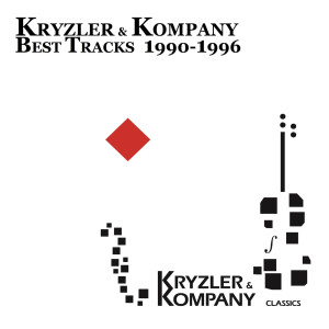 อัลบัม KRYZLER&KOMPANY BEST TRACKS 1990-1996 ศิลปิน Kryzler & Kompany