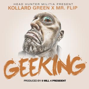 Kollard Green的專輯Geeking (feat. Mr. Flip) [Explicit]