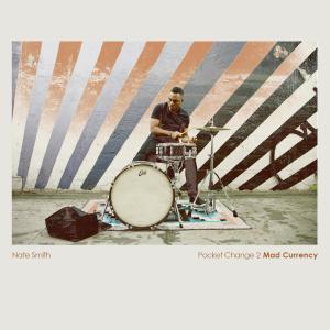 Nate Smith的專輯Pocket Change 2: Mad Currency