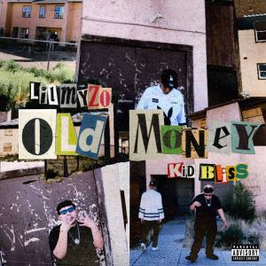 อัลบัม Old Money (feat. Kid Bliss) (Explicit) ศิลปิน Kid Bliss