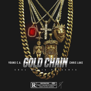 Listen to Gold Chain (Explicit) song with lyrics from Young C.A.