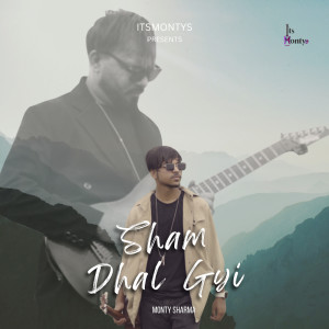 Album Sham Dhal Gyi oleh Monty Sharma