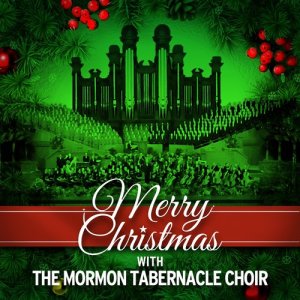 Merry Christmas with the Mormon Tabernacle Choir