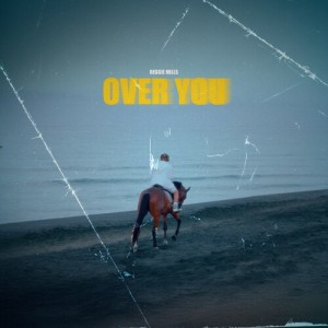 Reggie Mills的專輯Over You (Explicit)