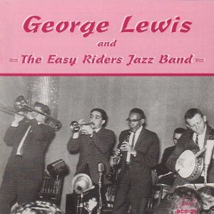 George Lewis and the Easy Riders Jazz Band