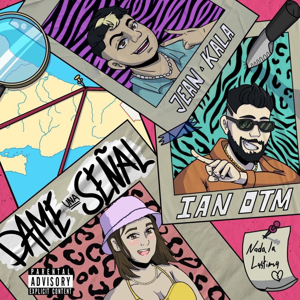 Dame una Señal (feat. Jean Kala|Explicit)