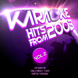 อัลบัม Karaoke Hits from 2003, Vol. 2 ศิลปิน Ameritz Countdown Karaoke