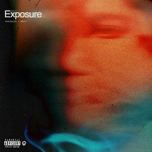 ดาวน์โหลดและฟังเพลง Exposure (Explicit) พร้อมเนื้อเพลงจาก 404vincent