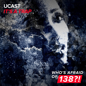 Listen to It's A Trap (Extended Mix) song with lyrics from Ucast