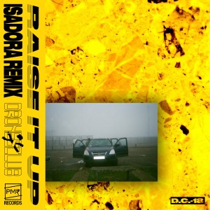 Drones Club的專輯Raise It Up (ISADORA Remix)
