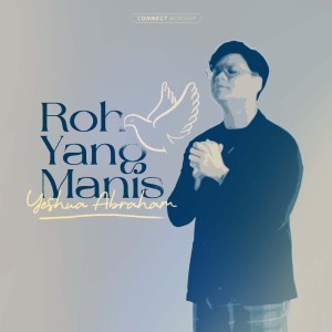 อัลบัม Roh Yang Manis ศิลปิน Connect Worship