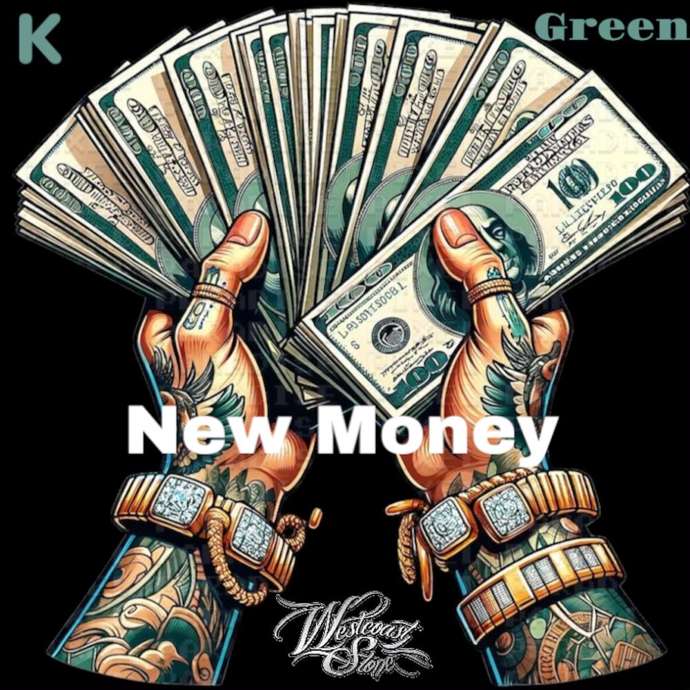 New Money (feat. K Green) (Explicit)