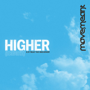 Move.meant的專輯Higher (Breathe) / Relax - Single