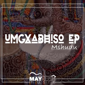 Album Umgxabhiso EP from Mshudu