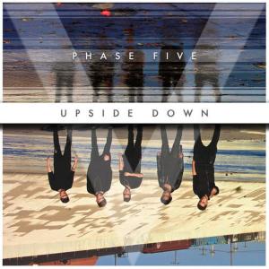 收聽Phase Five的Upside Down歌詞歌曲