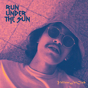 Album Run Under the Sun from Yellow Jet Club