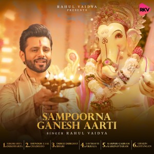 Listen to Sampurna Ganesh Aarti song with lyrics from Rahul Vaidya