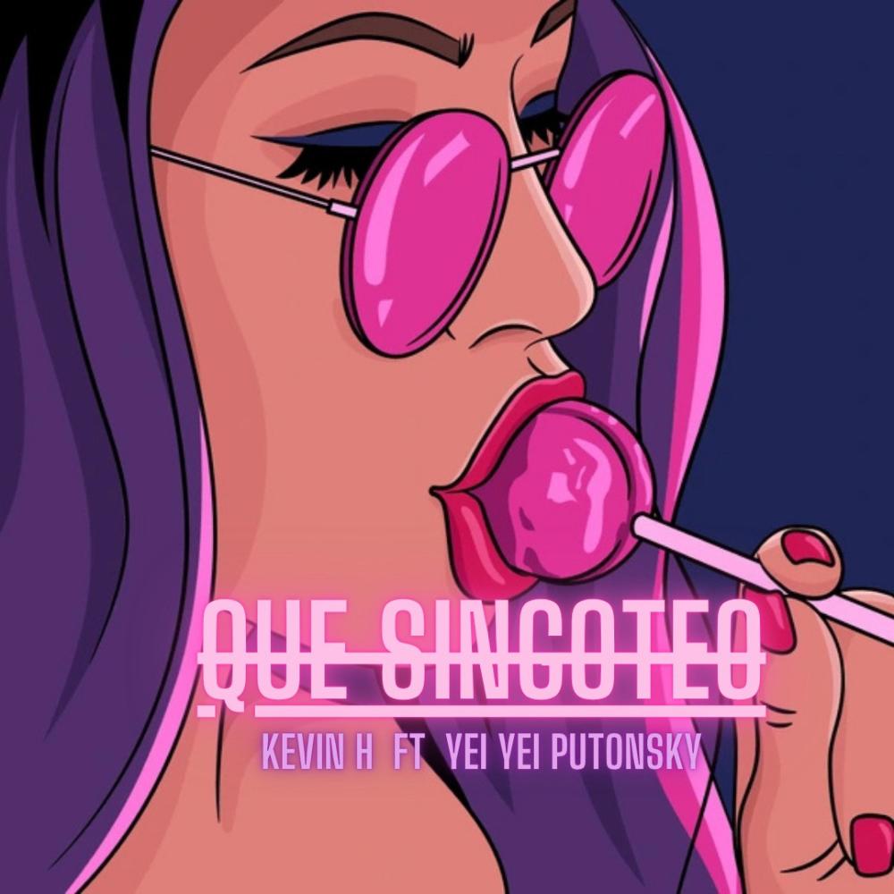 Que singoteo (feat. Yei Yei putonsky) (Explicit)
