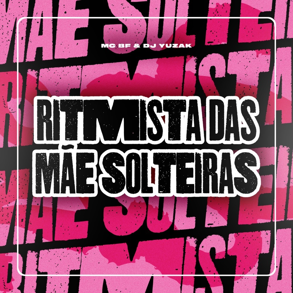 Ritmista das Mãe Solteiras (Explicit)