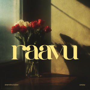 Listen to Raavu song with lyrics from Shemitha Balan