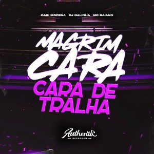 Mc Baiano的專輯Magrim Cara de Tralha