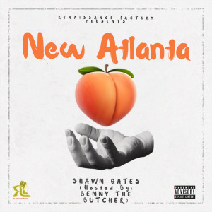 Listen to New Atlanta (Explicit) song with lyrics from Shawn Gates