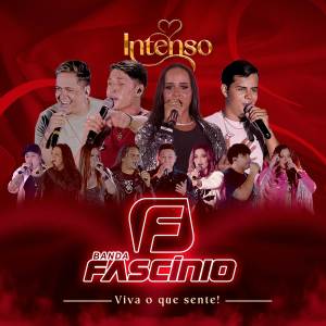 BANDA FASCÍNIO的專輯Intenso: Viva o Que Sente! (Ao Vivo)