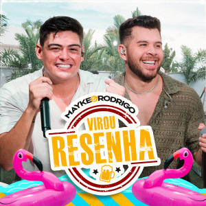 Mayke & Rodrigo的專輯Virou Resenha