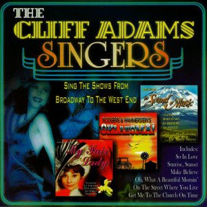 收聽The Cliff Adams Singers的Oh, What a Beautiful Morning / My Favourite Things (From "Oklahoma!" and "The Sound of Music")歌詞歌曲