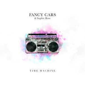 收聽Fancy Cars的Time Machine歌詞歌曲