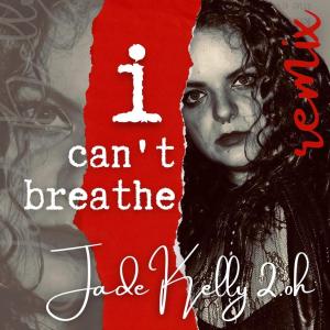 Jade Kelly的專輯I Can't Breathe (Quiet Storm Mix by Jeremiah Davincii) (Explicit)
