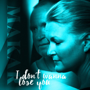 Listen to I Don't Wanna Loose You song with lyrics from Makar